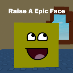Raise A Epic Face