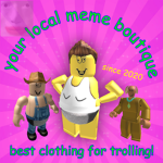 your local meme boutique