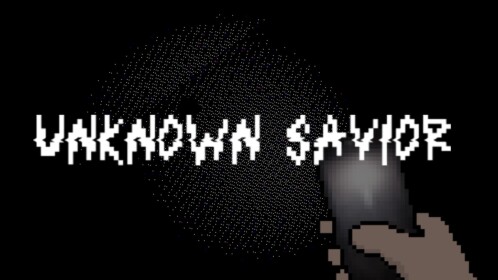 UNKNOWN SAVIOR (DEMO)