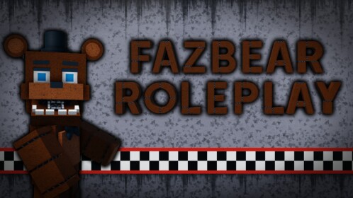 Fazbear Roleplay [TESTING]