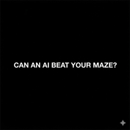 Can an AI beat your maze?