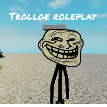 Trollge roleplay