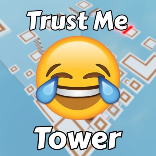 Trust Me Tower (You Shouldn’t)