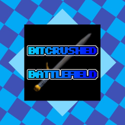 ⚔️ Bitcrushed Battlefield [TESTING]