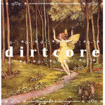 d i r t c o r e