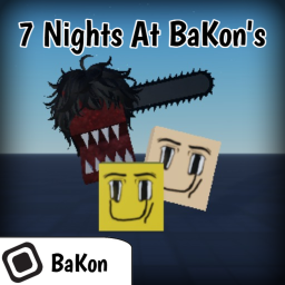 7 Nights At BaKon's