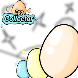 Egg Collector [🥚Alpha🥚]