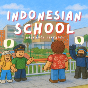 [🎙️] Sekolah Indo | Labschool 