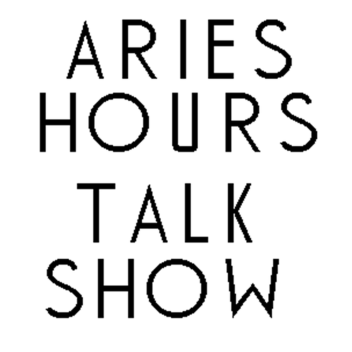 Aries Hours Talk Show