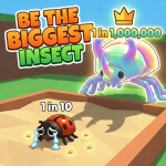 Be The Biggest Insect