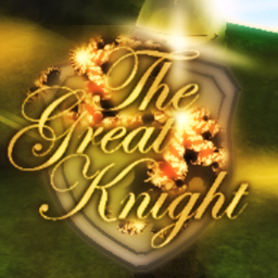The Great Knight [PRE-ALPHA]