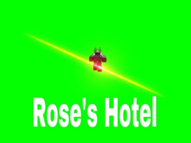 *HUGE UPDATE*Rose’s Hotel 