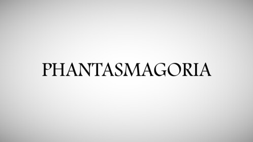 Phantasmagoria