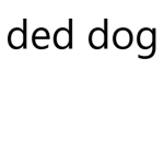 Black clothing and ded dogs
