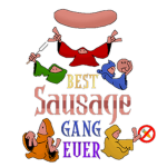 BEST SAUSAGE GANG EVER