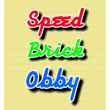 Speed Brick Obby