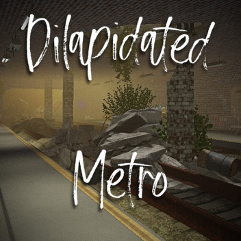 Dilapidated Metro