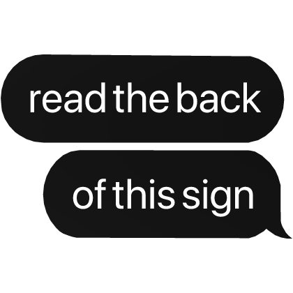 read the back of this sign good boyyy text