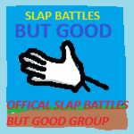 SLAP BATTLES BUT GOOD OFFICAL GROUP