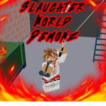 {21th Block}Slaughter World Demonz[SHD]