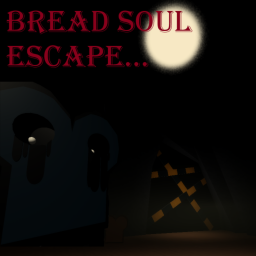Bread Soul Escape...