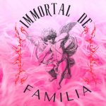 IMMORTAL DE FAMILIA