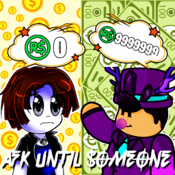 Afk Until Someone