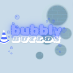bubbly builds.