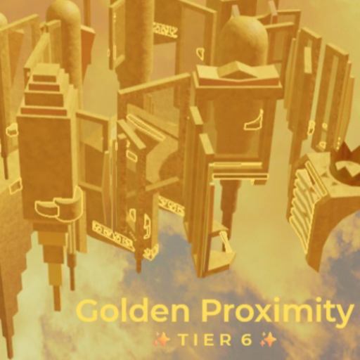 Golden Proximity (Tier 6)
