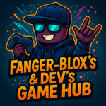 Fanger_Blox's & DEV's game hub