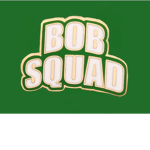 BOB SQAUD!