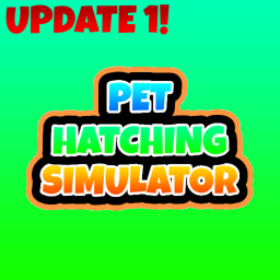 [NEW EGG] Pet Hatching Sim!