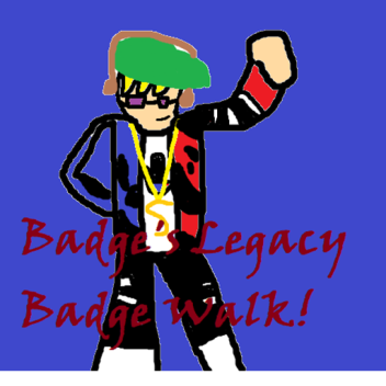 Badge's Extra Badge Walk!