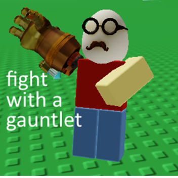 fight people with a gauntlet 