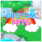 Adopt Me, Custom Pets