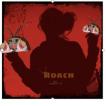 Baddie roaches