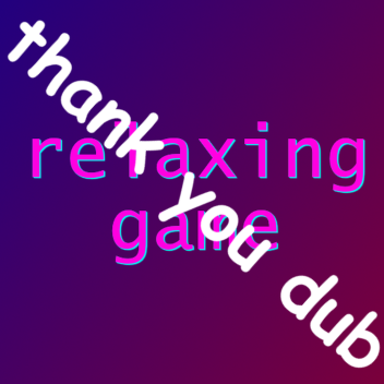 relaxing game(?)