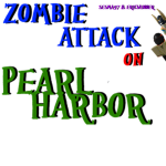 Zombie Attack on Pearl Harbor FAN GROUP!