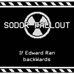 [] SODOR ☣️ FALLOUT [] ~ If Edward Ran BackWards