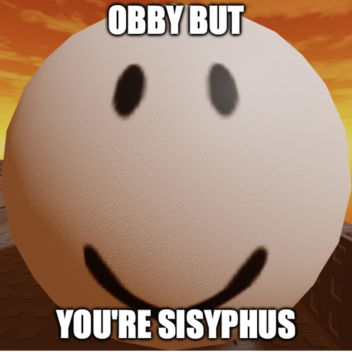 Obby but you're Sisyphus 