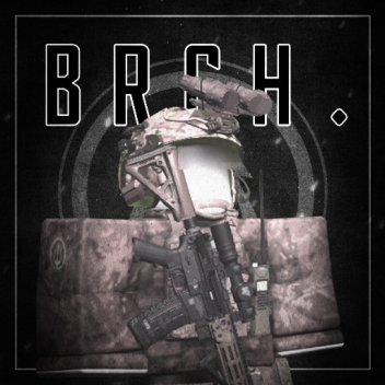 [CQB] B R C H .