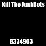 Kill The JunkBots