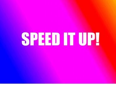 Speed It Up! (Pre-Alpha)