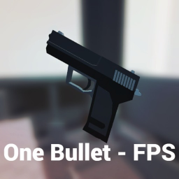 [🎃] One Bullet - FPS