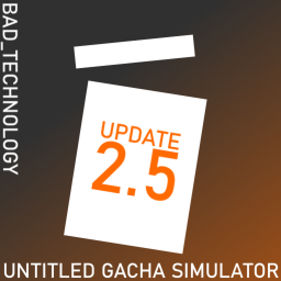 Untitled Gacha Simulator - MORE THINGS TO COLLECT