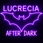 LUCRECIA AFTER DARK