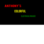 Anthony's Colorful Electrical Parade