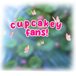 Cupcakey Fans!