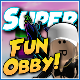 Super Fun Obby!