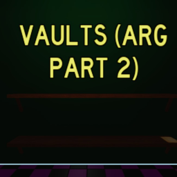 VAULTS (HUGE NEW UPDATE)